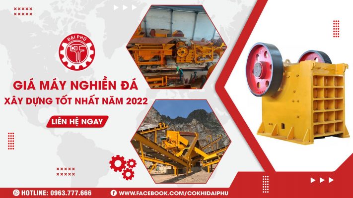 bao-gia-may-nghien-da-re-nhat-2022